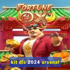 kit dls 2024 arsenal